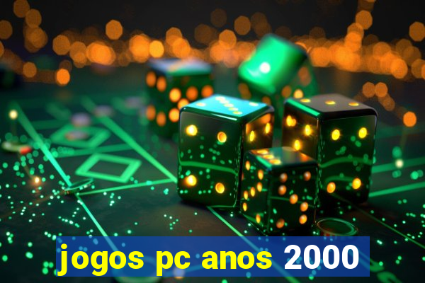 jogos pc anos 2000